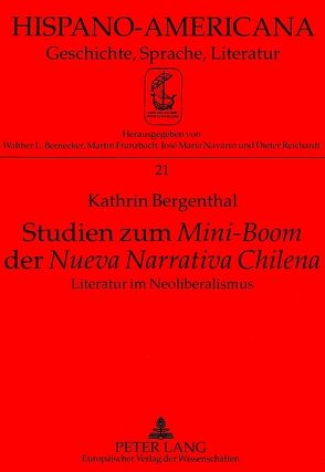Studien zum «Mini-Boom» der «Nueva Narrativa Chilena» von Bergenthal,  Kathrin