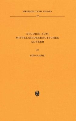 Studien zum mittelniederdeutschen Adverb von Mähl,  Stefan