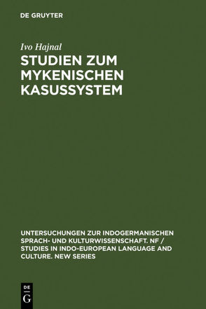 Studien zum mykenischen Kasussystem von Hajnal,  Ivo