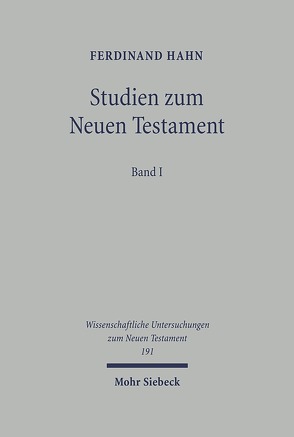 Studien zum Neuen Testament von Frey,  Jörg, Hahn,  Ferdinand, Schlegel,  Juliane