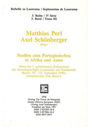 Studien zum Portugiesischen in Afrika und Asien von Endruschat,  Annette, Huth,  Karin, Leiste,  Doris, Perl,  Matthias, Schönberger,  Axel, Thiele,  Petra