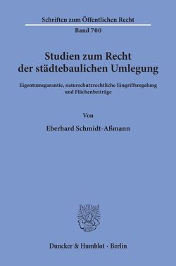 Studien zum Recht der städtebaulichen Umlegung. von Schmidt-Aßmann,  Eberhard
