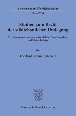 Studien zum Recht der städtebaulichen Umlegung. von Schmidt-Aßmann,  Eberhard