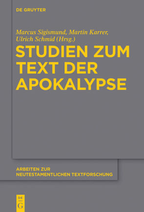 Studien zum Text der Apokalypse von Karrer,  Martin, Schmid,  Ulrich, Sigismund,  Marcus