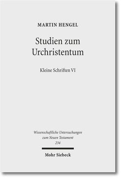 Studien zum Urchristentum von Hengel,  Martin, Thornton,  Claus-Jürgen