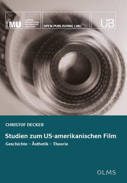 Studien zum US-amerikanischen Film von Decker,  Christof