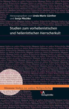 Studien zum vorhellenistischen und hellenistischen Herrscherkult von Günther,  Linda-Marie
