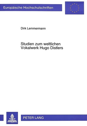 Studien zum weltlichen Vokalwerk Hugo Distlers von Lemmermann,  Dirk