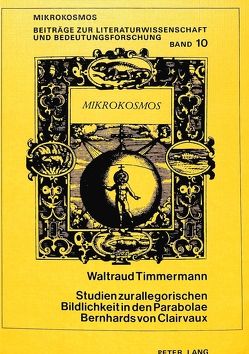 Studien zur allegorischen Bildlichkeit in den Parabolae Bernhards von Clairvaux von Timmermann,  Waltraud