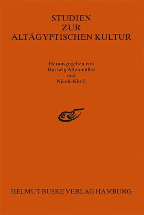 Studien zur Altägyptischen Kultur Band 23 von Altenmüller,  Hartwig, Kloth,  Nicole