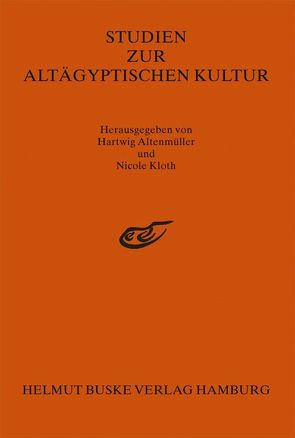 Studien zur Altägyptischen Kultur Band 28 von Altenmüller,  Hartwig, Kloth,  Nicole