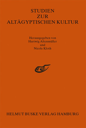 Studien zur Altägyptischen Kultur Band 3 von Altenmüller,  Hartwig, Wildung,  Dietrich