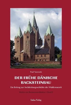 Studien zur Backsteinarchitektur / Der frühe dänische Backsteinbau von Nawrocki,  Paul