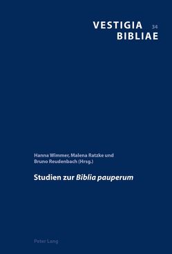 Studien zur «Biblia pauperum» von Ratzke,  Malena, Reudenbach,  Bruno, Wimmer,  Hanna