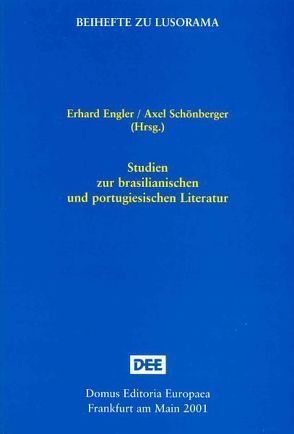 Studien zur brasilianischen und portugiesischen Literatur von Engler,  Erhard, Schönberger,  Axel