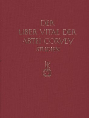 Studien zur Corveyer Gedenküberlieferung und zur Erschließung der Liber vitae von Schmidt,  Karl Horst, Wollasch,  Joachim