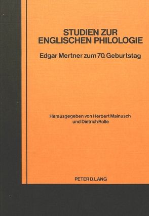 Studien zur englischen Philologie von Mainusch,  Herbert, Rolle,  Dietrich