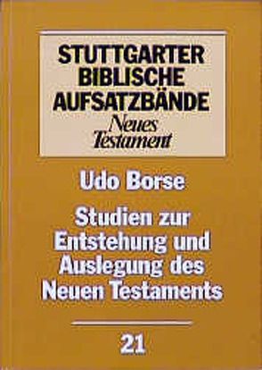 Studien zur Entstehung und Auslegung des Neuen Testaments von Borse,  Udo