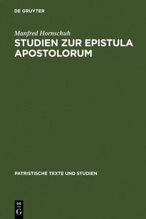 Studien zur Epistula Apostolorum von Hornschuh,  Manfred
