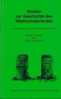 Studien zur Geschichte des Westmünsterlandes von Terhalle,  Hermann, Tschuschke,  Volker