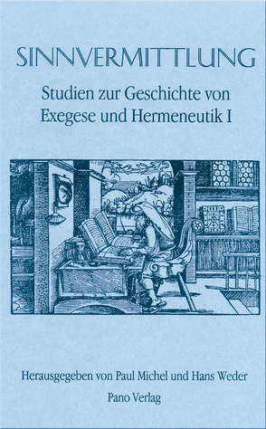 Studien zur Geschichte von Exegese und Hermeneutik / Sinnvermittlung von Bodendorfer,  Gerhard, Fabiny,  Tibor, Michel,  Paul, Strubbe,  Werner, Weder,  Hans