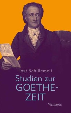 Studien zur Goethezeit von Schillemeit,  Jost, Schillemeit,  Rosemarie