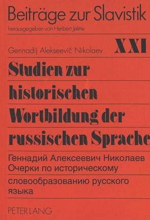 Studien zur historischen Wortbildung der russischen Sprache von Jelitte,  Christel