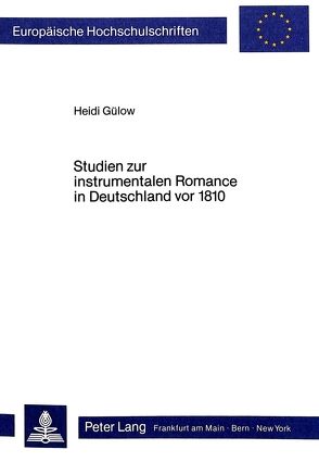 Studien zur instrumentalen Romance in Deutschland vor 1810 von Gülow,  Heidi