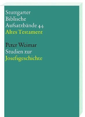 Studien zur Josefsgeschichte von Weimar,  Peter