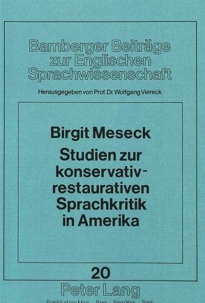 Studien zur konservativ-restaurativen Sprachkritik in Amerika von Viereck,  Wolfgang
