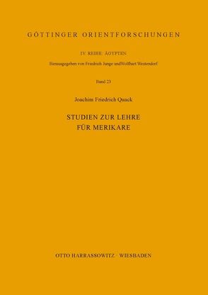 Studien zur Lehre für Merikare von Quack,  Joachim F