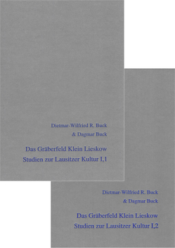 Das Gräberfeld Klein Lieskow. Text und Katalog von Buck,  Dagmar, Buck,  Dietmar W