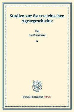 Studien zur österreichischen Agrargeschichte. von Grünberg,  Karl
