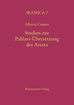 Studien zur Pahlavi-Übersetzung des Avesta von Cantera,  Alberto