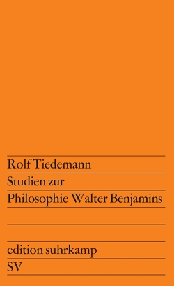 Studien zur Philosophie Walter Benjamins von Adorno,  Theodor W., Tiedemann,  Rolf