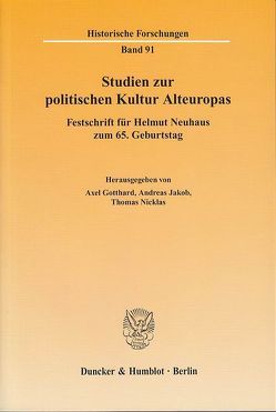 Studien zur politischen Kultur Alteuropas. von Gotthard,  Axel, Jakob,  Andreas, Nicklas,  Thomas