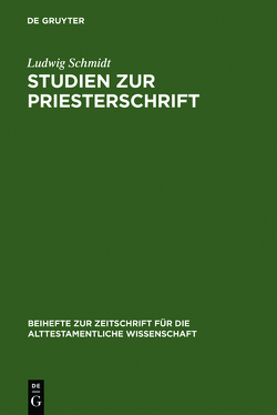 Studien zur Priesterschrift von Schmidt,  Ludwig