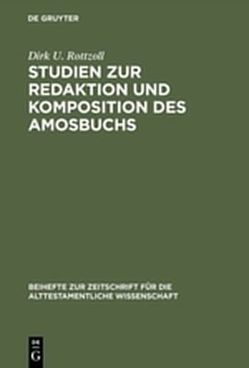 Studien zur Redaktion und Komposition des Amosbuchs von Rottzoll,  Dirk U.