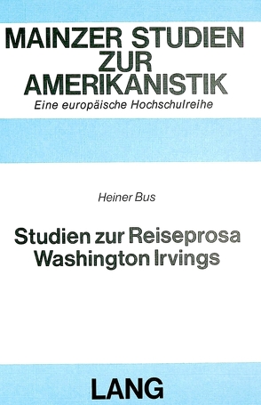 Studien zur Reiseprosa Washington Irvings von Bus,  Heiner