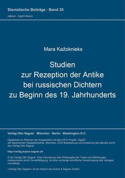 Studien zur Rezeption der Antike bei russischen Dichtern zu Beginn des 19. Jahrhunderts von Kažoknieks,  Mara