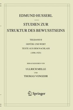 Studien zur Struktur des Bewusstseins von Husserl,  Edmund, Melle,  Ullrich, Vongehr,  Thomas
