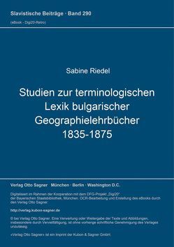 Studien zur terminologischen Lexik bulgarischer Geographielehrbücher (1835-1875) von Riedel,  Sabine