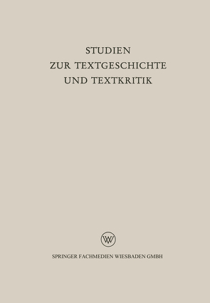 Studien zur Textgeschichte und Textkritik von Dahlmann,  Hellfried, Merkelbach,  Reinhold