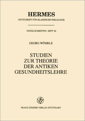 Studien zur Theorie der antiken Gesundheitslehre von Wöhrle,  Georg