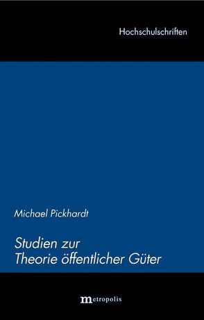 Studien zur Theorie öffentlicher Güter von Pickhardt,  Michael