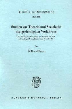 Studien zur Theorie und Soziologie des gerichtlichen Verfahrens. von Schaper,  Jürgen