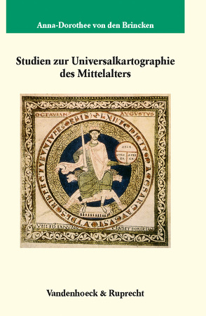 Studien zur Universalkartographie des Mittelalters von Szabo,  Thomas, von den Brincken,  Anna-Dorothee