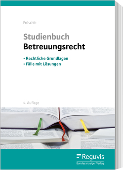Studienbuch Betreuungsrecht von Fröschle,  Tobias