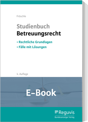 Studienbuch Betreuungsrecht (E-Book) von Fröschle,  Tobias