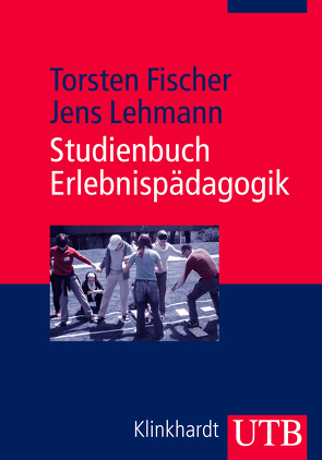 Studienbuch Erlebnispädagogik von Fischer,  Torsten, Lehmann,  Jens